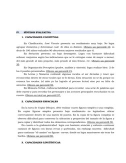 IV.
SÍNTESIS EVALUATIVA
1.CAPACIDADES COGNITIVAS:
En Clasificación, José Vicente presenta un rendimiento muy bajo