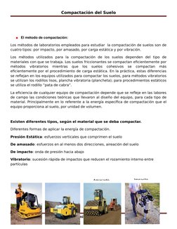 Compactación del Suelo
El método de compactación: 
Los métodos de laboratorios empleados para estudiar  la compactación de su