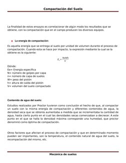 Compactación del Suelo
La finalidad de estos ensayos es correlacionar de algún modo los resultados que se 
obtiene, con la co