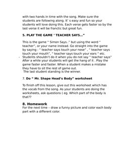 with two hands in time with the song. Make sure the 
students are following along. It’ s easy and fun so your 
students will