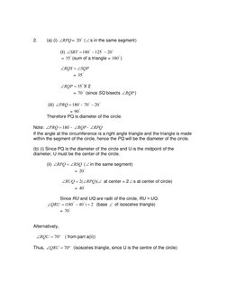 2.   
(a) (i) 
RPQ
∠
= 
°
20  (∠s in the same segment) 
 
 
 
(ii) 
°
°
°
−
−
=
∠
20
125
180
SRT
 
 = 
°
35 (sum of a tri