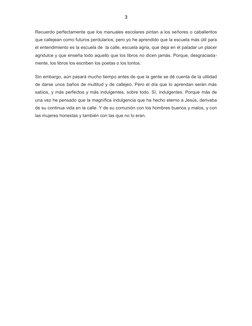 3
Recuerdo perfectamente que los manuales escolares pintan a los señores o caballeritos
que callejean como futuros perdulario