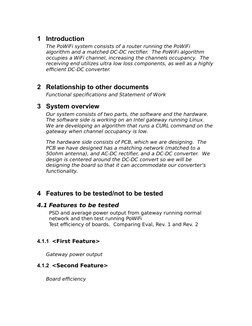 1 Introduction
The PoWiFi system consists of a router running the PoWiFi 
algorithm and a matched DC-DC rectifier.  The PoWiF