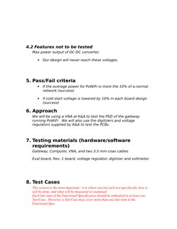 4.2 Features not to be tested
Max power output of DC-DC converter.

Our design will never reach these voltages.
5. Pass/Fail