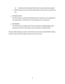 5 
iii.
verification that all testing with the form in question has been stopped
c.
ALCPT forms proven to have been compromis
