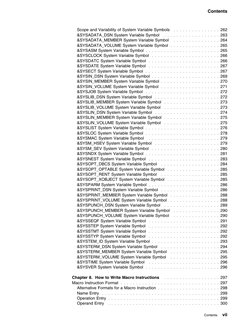 Contents
 
Scope and Variability of System Variable Symbols
. . . . . . . . . . . . . . .  262
&SYSADATA_DSN System Variab