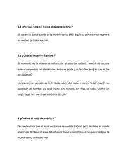 3.5 ¿Por qué solo se mueve el caballo al final?
El caballo al darse cuenta de la muerte de su amo, sigue su camino, y se muev