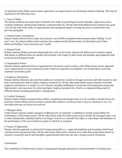 As indicated earlier, Behavioural science approach is an improvement over the human relations thinking. This may be
explained