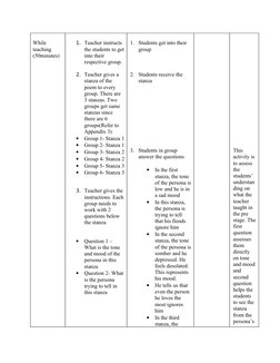 While 
teaching
(50minutes)
1. Teacher instructs 
the students to get 
into their 
respective group.
2. Teacher gives a 
stan