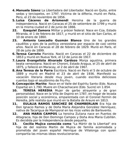 4. Manuela Sáenz La Libertadora del Libertador. Nació en Quito, entre
sedas y terciopelos, en 1797. Víctima de la difteria, m
