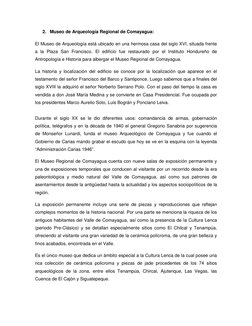 2. Museo de Arqueología Regional de Comayagua: 
El Museo de Arqueología está ubicado en una hermosa casa del siglo XVI, situa
