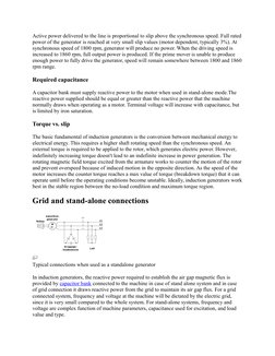 Active power delivered to the line is proportional to slip above the synchronous speed. Full rated
power of the generator is