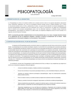 1.PRESENTACIÓN DE LA ASIGNATURA 
2.CONTEXTUALIZACIÓN EN EL PLAN DE ESTUDIOS 
ASIGNATURA DE GRADO: 
PSICOPATOLOGÍA 
Curso 2016