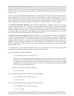 Podrán eliminarse preguntas del examen siempre que por errores de formulación de los items así lo estime el Equipo 
Docente d