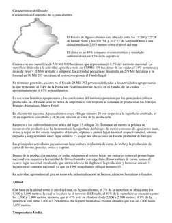 Características del Estado
Características Generales de Aguascalientes
El Estado de Aguascalientes está ubicado entre los 21°