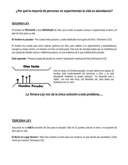 ¿Por qué la mayoría de personas no experimentan la vida en abundancia?
SEGUNDA LEY
El hombre es PECADOR y esta SEPARADO de D