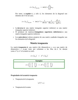 Por  tanto,  es regular si,  y  sólo  si, los  elementos  de  la  diagonal  son
distintos de 0. En tal caso,

La inversa de