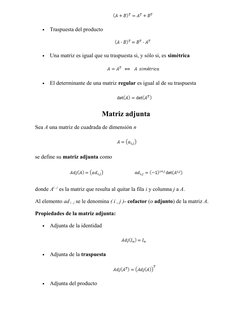 
Traspuesta del producto

Una matriz es igual que su traspuesta si, y sólo si, es simétrica

El determinante de una matriz