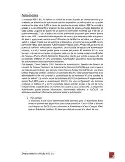 Implementación de 802.1x 
3 
Antecedentes 
El estándar IEEE 802.1x define un control de acceso basado en cliente-servidor y u