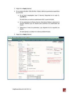 Implementación de 802.1x 
6 
3. Haga clic en Apply (Aplicar). 
4. En la ventana WLANs > Edit (WLANs > Editar), defina los par