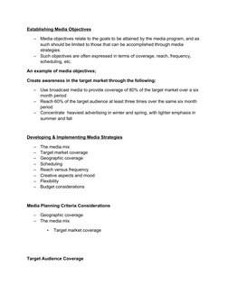 Establishing Media Objectives
–
Media objectives relate to the goals to be attained by the media program, and as 
such should