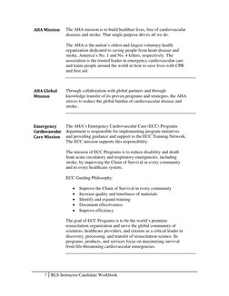7 BLS Instructor Candidate Workbook 
 
AHA Mission 
 
The AHA mission is to build healthier lives, free of cardiovascular