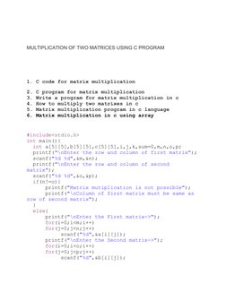 MULTIPLICATION OF TWO MATRICES USING C PROGRAM
1. C code for matrix multiplication
2. C program for matrix multiplication
3.