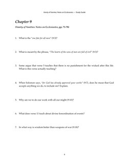 Chapter 9
(Vanity of Vanities: Notes on Ecclesiastes, pp. 71-78)
1.
What is the “one fate for all men” (9:3)?
2.
What is mean