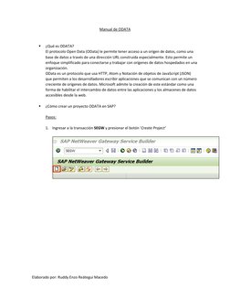 Elaborado por: Ruddy Enzo Reátegui Macedo 
 
Manual de ODATA 
 
 
¿Qué es ODATA? 
El protocolo Open Data (OData) le permite