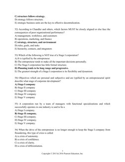 C) structure follows strategy. 
D) strategy follows structure. 
E) strategic business units are the key to effective decentra