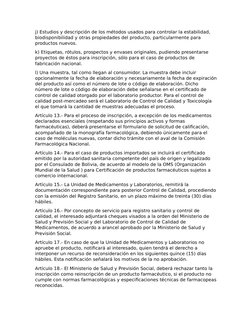 j) Estudios y descripción de los métodos usados para controlar la estabilidad, 
biodisponibilidad y otras propiedades del pro