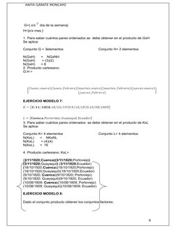 ANITA GÁRATE MONCAYO
 G={ x/x  día de la semana}
H={x/x mes }
1. Para saber cuántos pares ordenados se  debe obtener en el pr