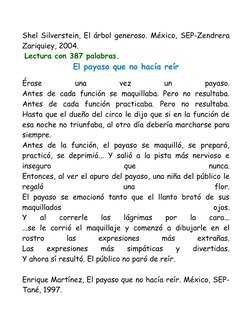 Shel Silverstein, El árbol generoso. México, SEP-Zendrera
Zariquiey, 2004.
 Lectura con 387 palabras.
El payaso que no hacía