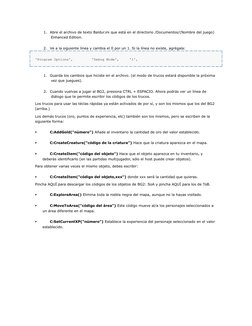 1.
Abre el archivo de texto Baldur.ini que está en el directorio /Documentos/(Nombre del juego) 
Enhanced Edition.
2.
Ve a la