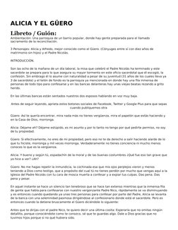ALICIA Y EL GÜERO 
Libreto / Guión: 
Ambientación: Una parroquia de un barrio popular, donde hay gente preparada para el llam