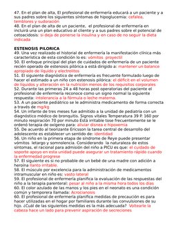 47. En el plan de alta, El profesional de enfermería educará a un paciente y a
sus padres sobre los siguientes síntomas de hi