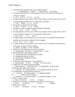 SET BY Tsegaye.D
1. Among the following which one is not a simple machine?
A. Inclined plane     B. pulley      C. wheel and