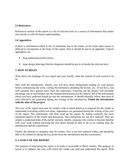 2.5 References 
References section of the report is a list of relevant texts as a source of information that reader
may decid