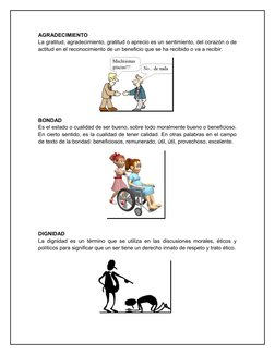 AGRADECIMIENTO
La gratitud, agradecimiento, gratitud o aprecio es un sentimiento, del corazón o de
actitud en el reconocimien