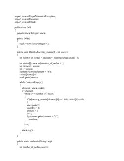 import java.util.InputMismatchException;
import java.util.Scanner;
import java.util.Stack;
 
public class DFS
{
    private S