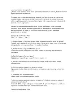 Las preguntas son las siguientes:
¿Puedes hacer memoria de las veces que has expuesto en una clase? ¿Podrías recordar 
alguna