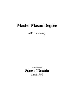 Master Mason Degree
of Freemasonry
as practiced in the
State of Nevada
circa 1986
