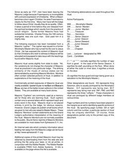 Since as early as 1727, men have been leaving the
Masonic Lodge because Freemasonry is incompatible
with a sincere expression