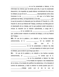 _______________________, no se ha presentado a laborar, ni ha 
informado los motivos que ha tenido para ello, lo que ha ocasi