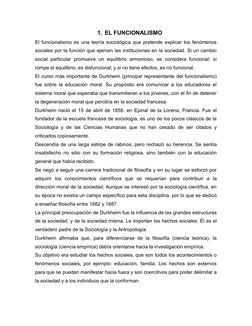 1. EL FUNCIONALISMO
El funcionalismo es una teoría sociológica que pretende explicar los fenómenos
sociales por la función qu