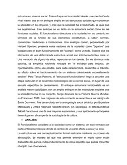 estructura o sistema social. Este enfoque ve la sociedad desde una orientación de
nivel macro, que es un enfoque amplio en la