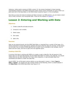 reference. Unlike earlier versions of SPSS, version 15, the version illustrated in these tutorials, 
automatically presents i