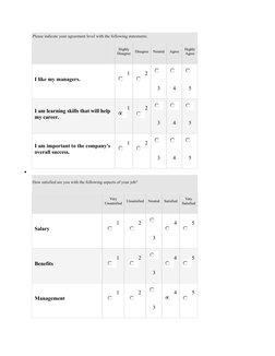 Please indicate your agreement level with the following statements.
 
Highly
Disagree
Disagree
Neutral
Agree
Highly
Agree
I l