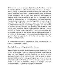 En la aldea empieza la fiesta. Don López de Mendoza pone la
mano de su hermana sobre la de Lucien, pero en vez de alegría,
en