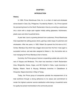 CHAPTER I 
INTRODUCTION 
History 
In 1990, Prince Warehouse Club, Inc. is a chain of retail and wholesale 
stores based in Ce